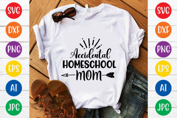 Accidental Homeschool Mom Svg Design Graphics
