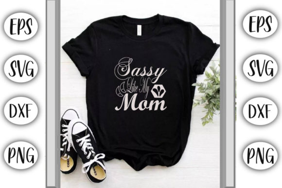 Adventure Svg Design, Sassy Like My Mom