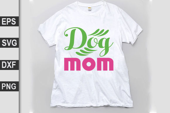 Best Quotes SVG Design, Dog Mom