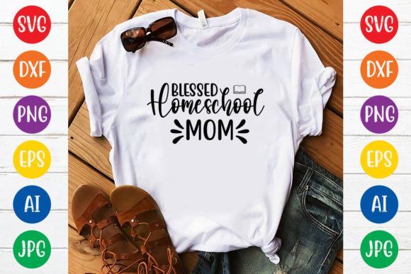 Blessed Homeschool Mom Svg Design: Graphics for T-Shirt Designs