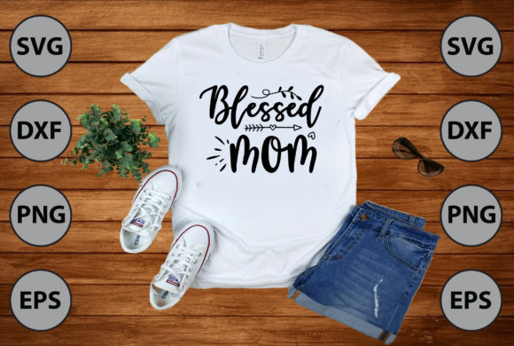 Blessed Mom Svg Cut File