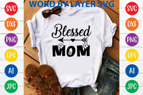 Blessed Mom Svg Design Graphics
