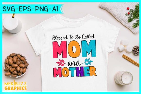 Blessed to Be Called Mom SVG Graphics