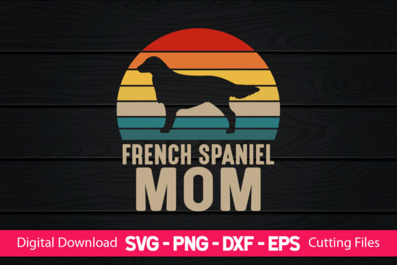 French Spaniel Mom Graphics for Print Templates