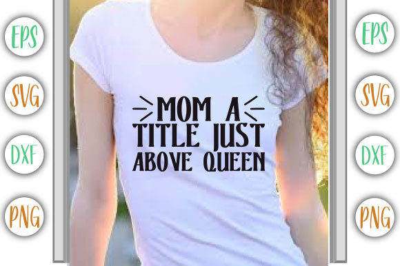 Funny Mom Design, Mom a Title Just Graphics