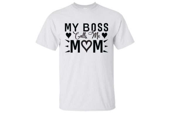 Mom Svg Design, My Boss Calls Me Mom