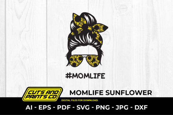 Momlife Sunflower SVG for Graphics and Print Templates