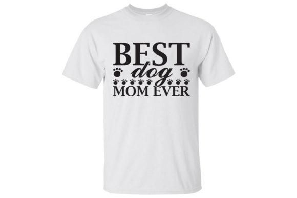 Mother's Day Svg Design, Best Dog Mom Ev