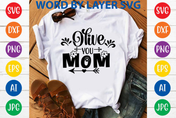 Olive You Mom SVG Design for Crafts