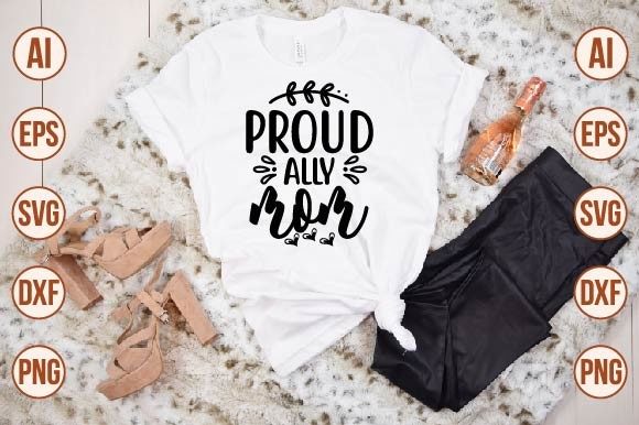 Proud Ally Mom Graphics for T-Shirt Designs