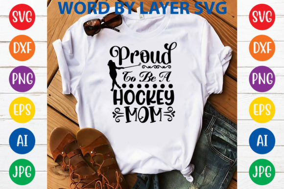 Proud to Be a Hockey Mom Svg Design Graphics