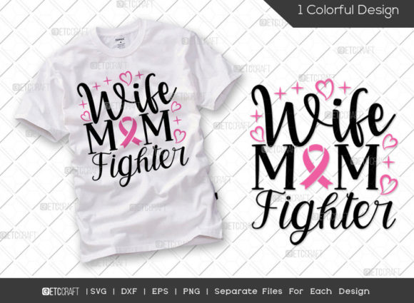 Wife Mom Fighter SVG Cut File Breast Graphics